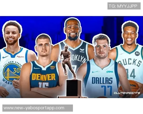 MVP榜单更新约基奇与SGA领跑杰伦布朗跃升至第三库里获提名进入前十 MVP榜单更新约基奇与SGA领跑杰伦布朗跃升至第三库里获提名进入前十